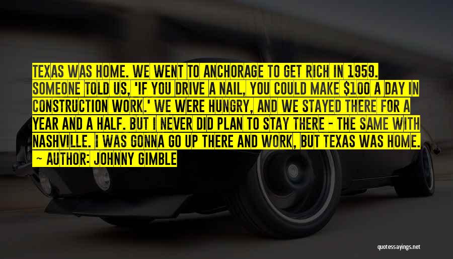 Half Day Work Quotes By Johnny Gimble