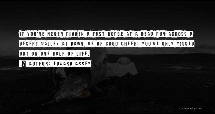 Half Dead Quotes By Edward Abbey