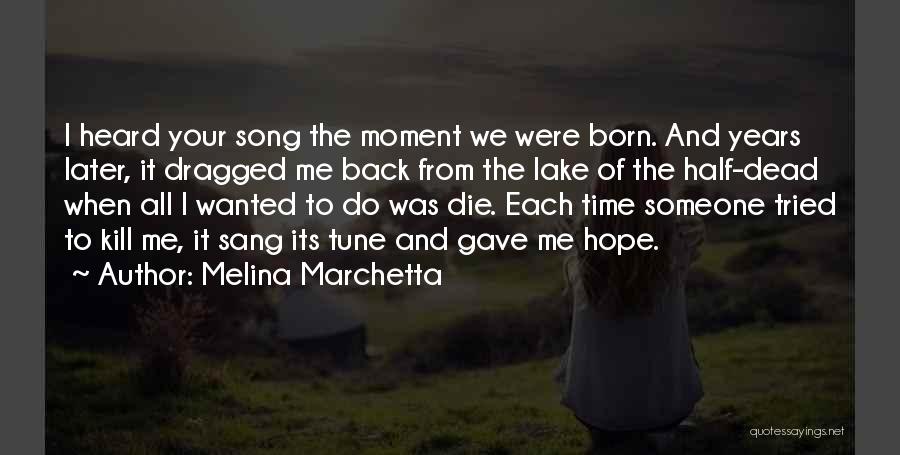 Half Dead Quotes By Melina Marchetta