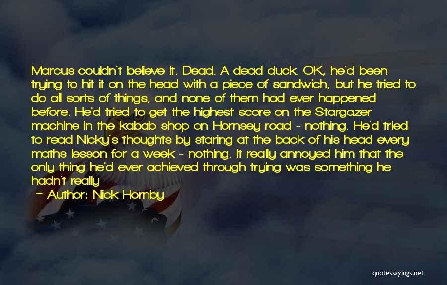 Half Dead Quotes By Nick Hornby