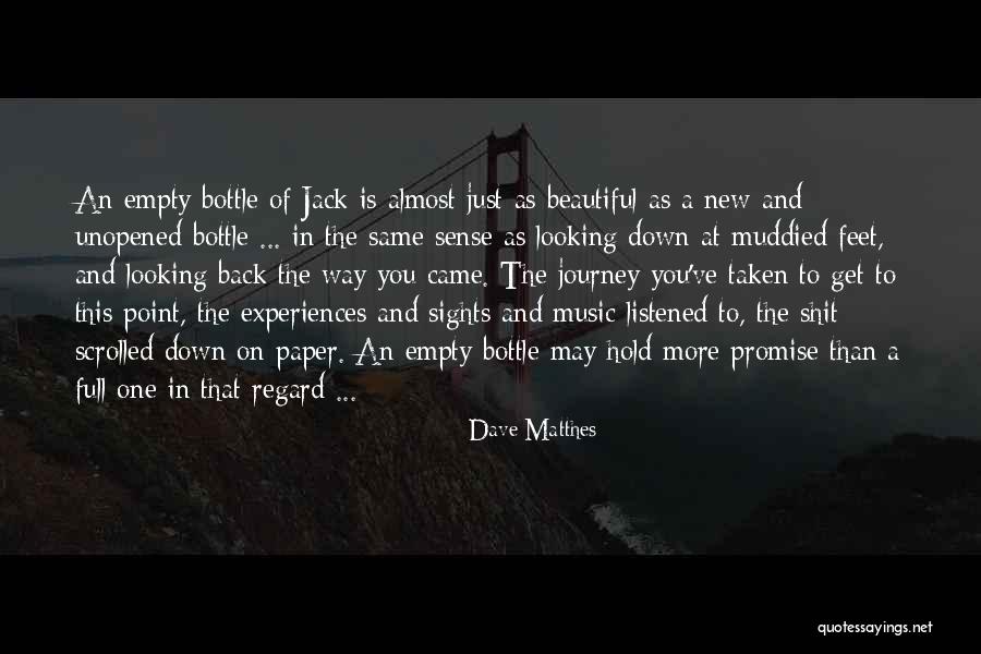 Half Drunk Quotes By Dave Matthes Half Drunk Quotes By Dave Matthes