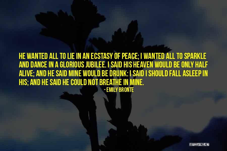 Half Drunk Quotes By Emily Bronte Half Drunk Quotes By Emily Bronte