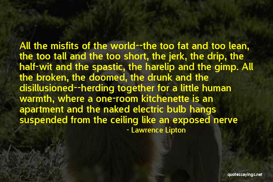 Half Drunk Quotes By Lawrence Lipton Half Drunk Quotes By Lawrence Lipton