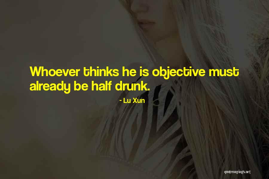 Half Drunk Quotes By Lu Xun Half Drunk Quotes By Lu Xun
