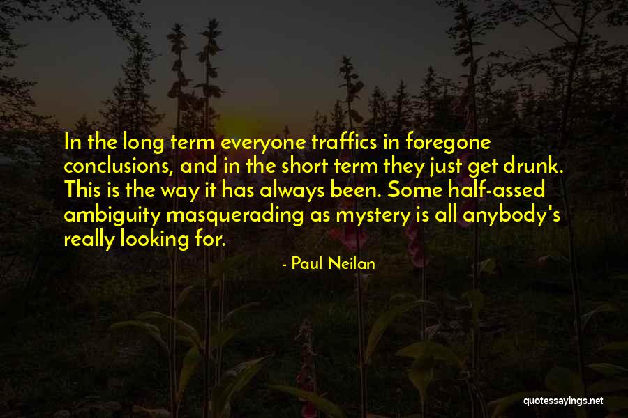 Half Drunk Quotes By Paul Neilan Half Drunk Quotes By Paul Neilan