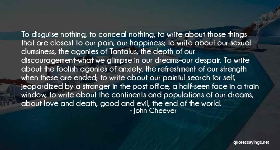 Half Face Love Quotes By John Cheever Half Face Love Quotes By John Cheever