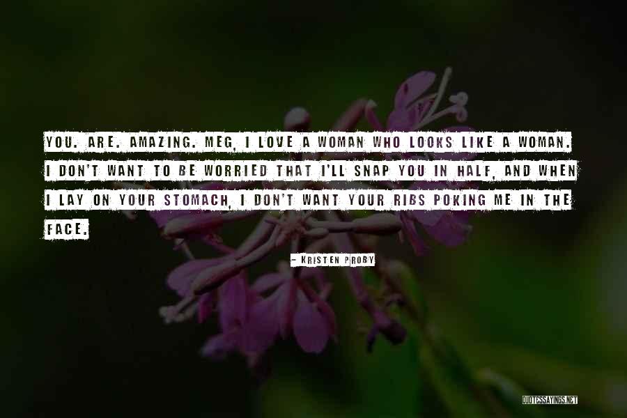 Half Face Love Quotes By Kristen Proby Half Face Love Quotes By Kristen Proby
