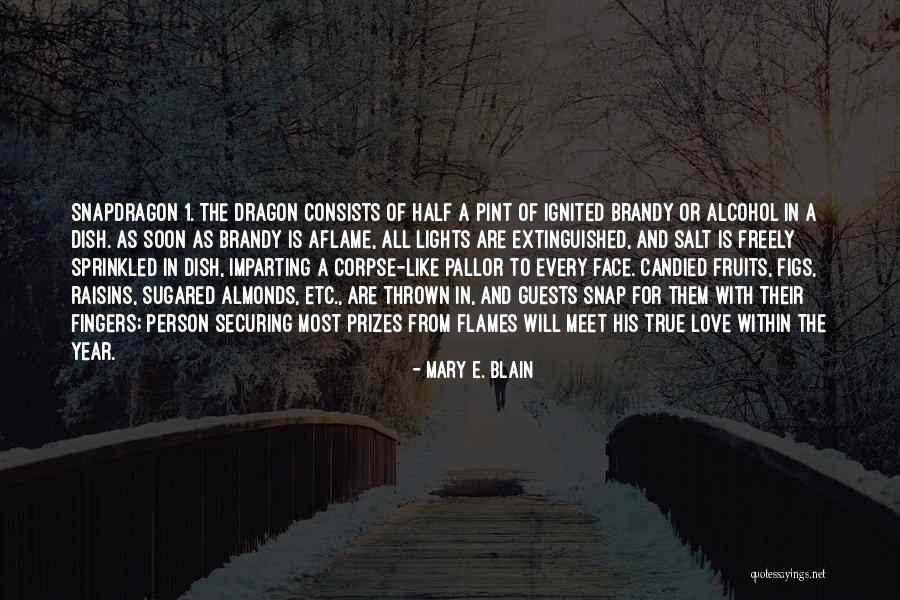 Half Face Love Quotes By Mary E. Blain