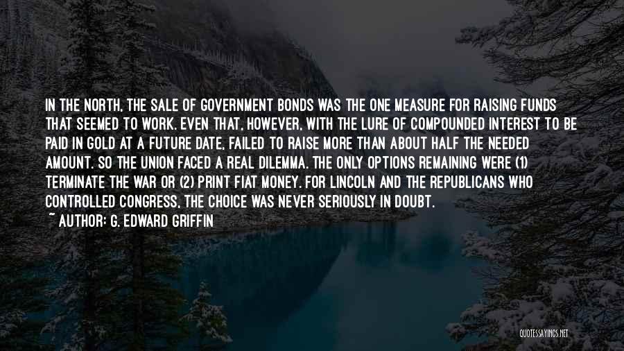 Half Faced Quotes By G. Edward Griffin