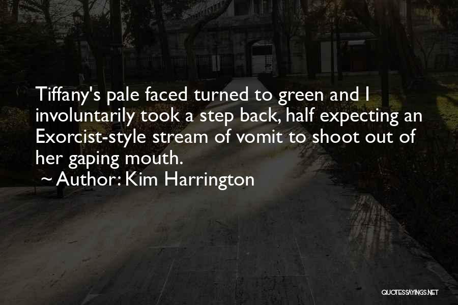 Half Faced Quotes By Kim Harrington