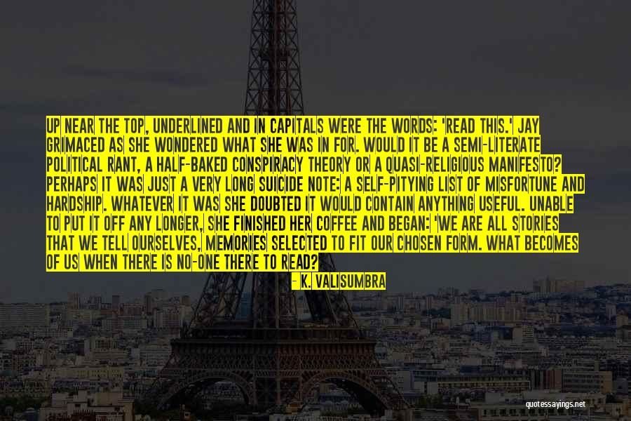 Half Finished Quotes By K. Valisumbra Half Finished Quotes By K. Valisumbra