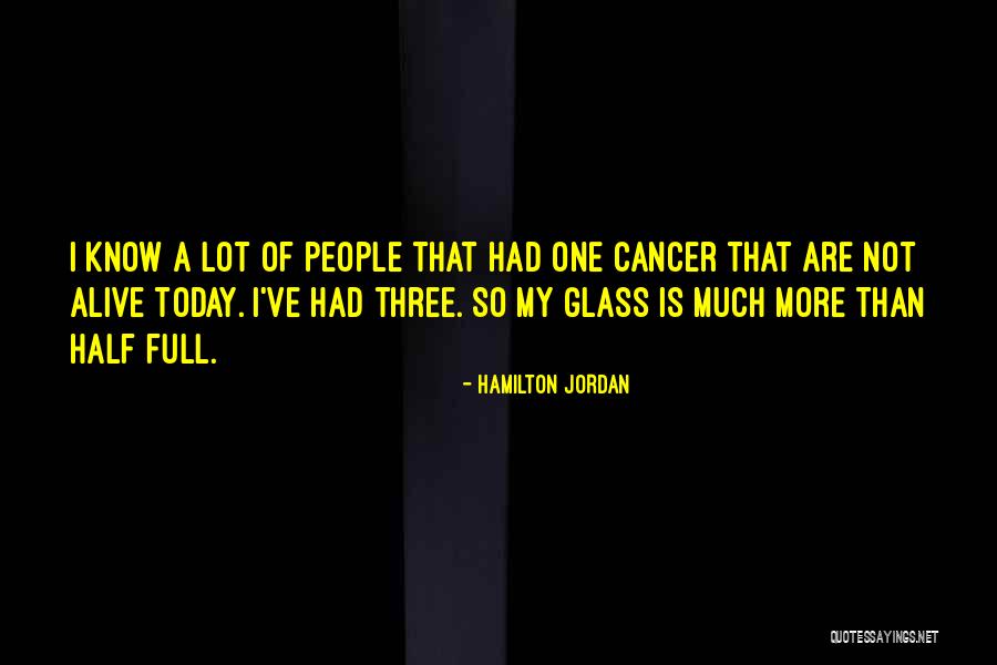 Half Full Glass Quotes By Hamilton Jordan