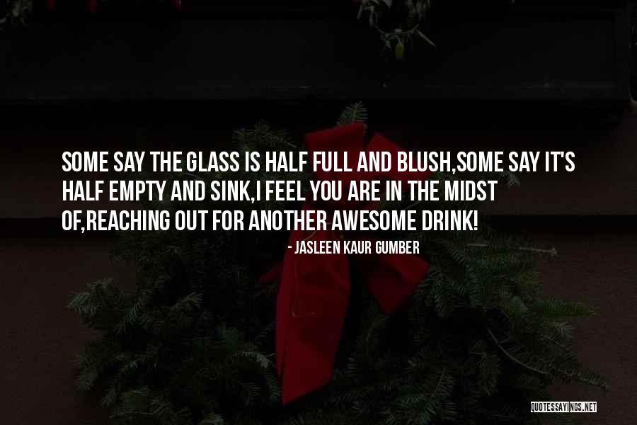 Half Full Glass Quotes By Jasleen Kaur Gumber