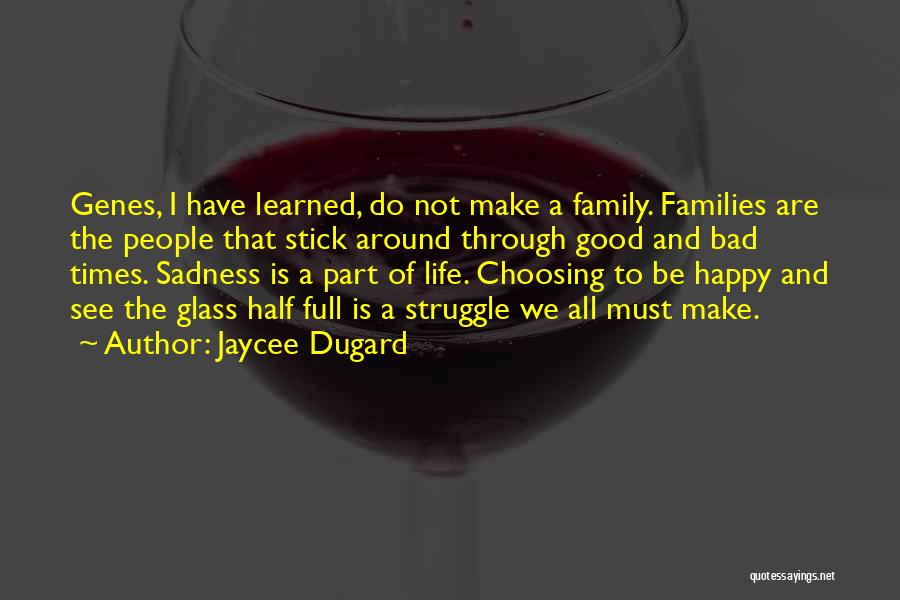 Half Full Glass Quotes By Jaycee Dugard