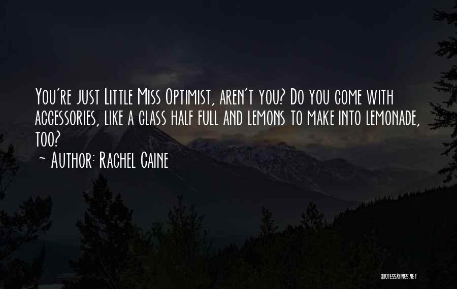 Half Full Glass Quotes By Rachel Caine Half Full Glass Quotes By Rachel Caine