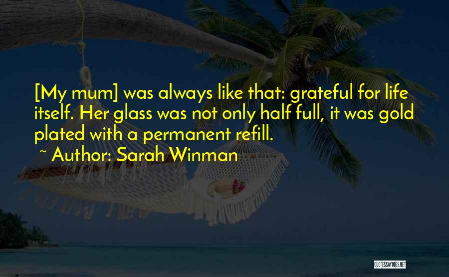 Half Full Glass Quotes By Sarah Winman Half Full Glass Quotes By Sarah Winman