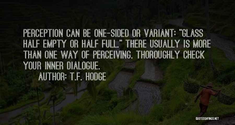 Half Full Glass Quotes By T.F. Hodge Half Full Glass Quotes By T.F. Hodge