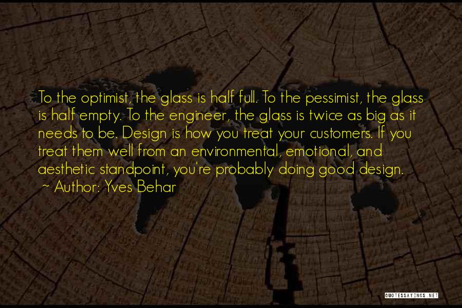 Half Full Glass Quotes By Yves Behar