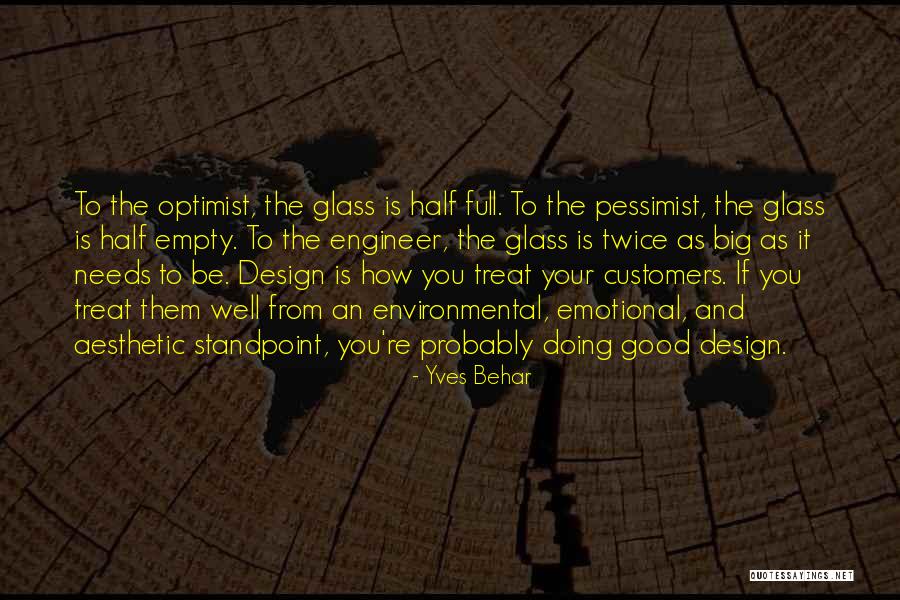 Half Full Glass Quotes By Yves Behar