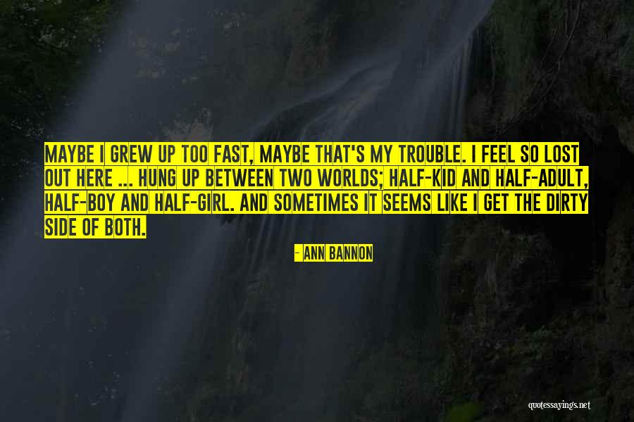Half Girl Quotes By Ann Bannon Half Girl Quotes By Ann Bannon