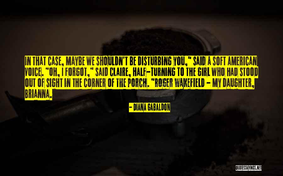 Half Girl Quotes By Diana Gabaldon Half Girl Quotes By Diana Gabaldon