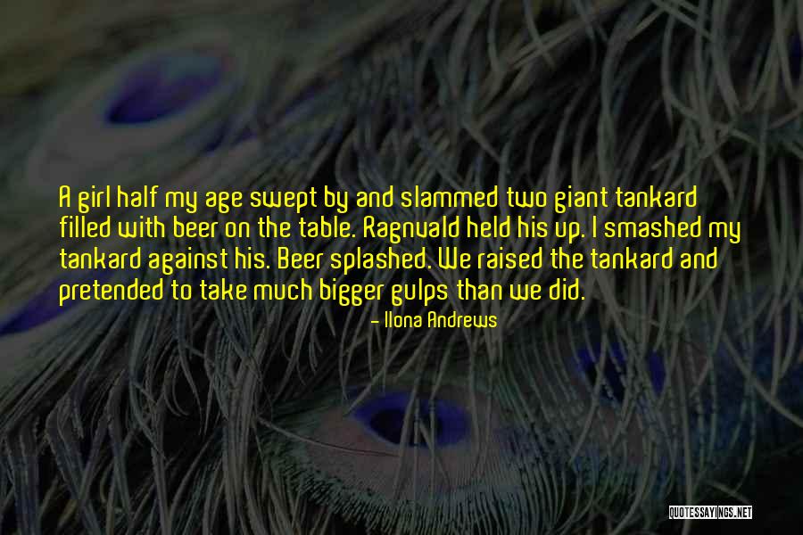 Half Girl Quotes By Ilona Andrews Half Girl Quotes By Ilona Andrews