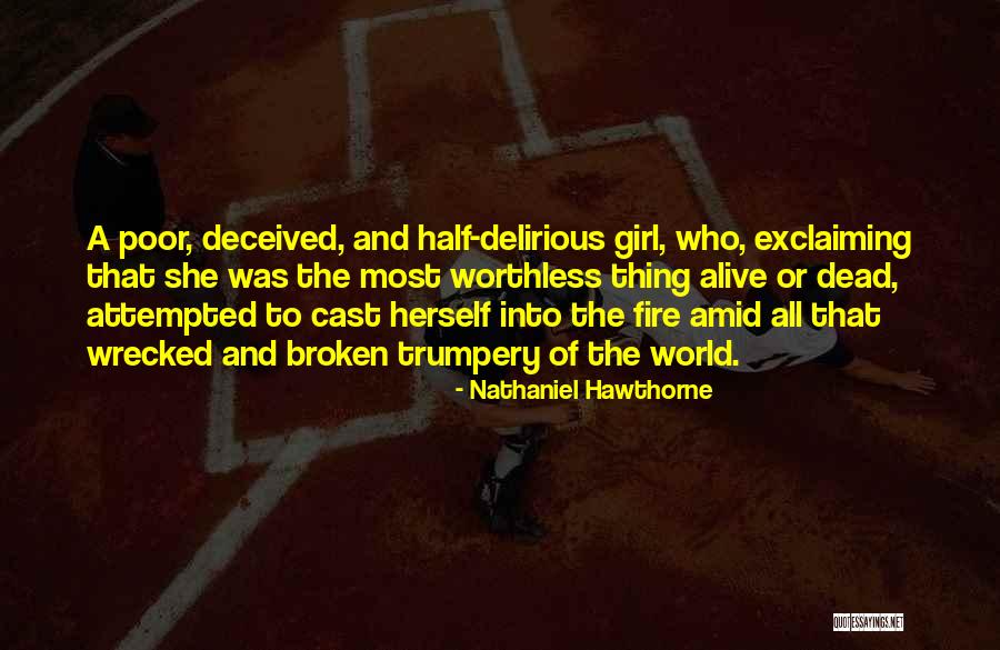 Half Girl Quotes By Nathaniel Hawthorne Half Girl Quotes By Nathaniel Hawthorne