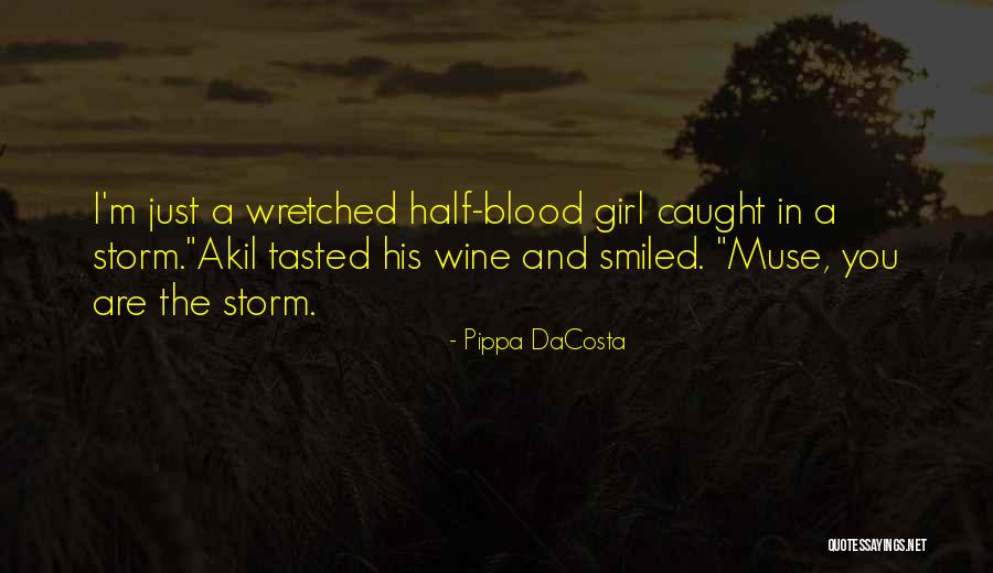 Half Girl Quotes By Pippa DaCosta Half Girl Quotes By Pippa DaCosta
