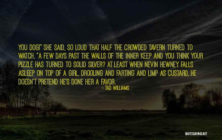 Half Girl Quotes By Tad Williams Half Girl Quotes By Tad Williams