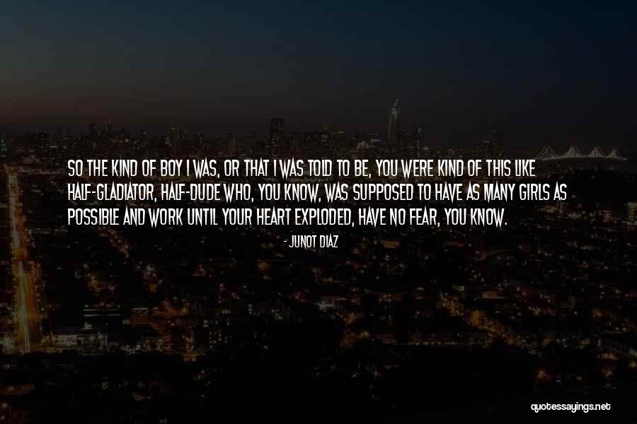 Half Heart Quotes By Junot Diaz Half Heart Quotes By Junot Diaz