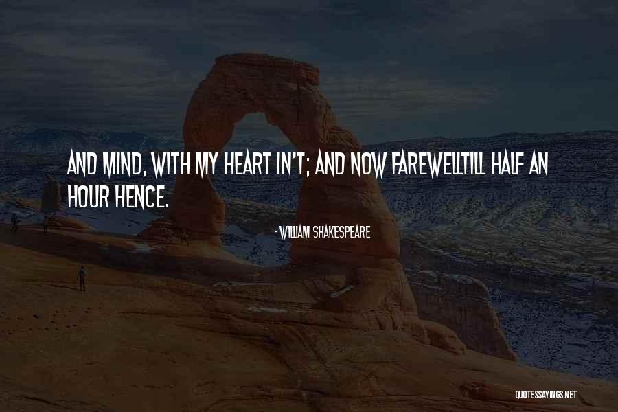 Half Heart Quotes By William Shakespeare Half Heart Quotes By William Shakespeare