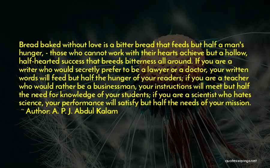 Half Hearted Quotes By A. P. J. Abdul Kalam