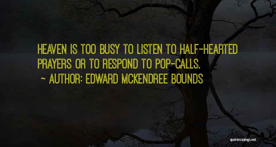 Half Hearted Quotes By Edward McKendree Bounds
