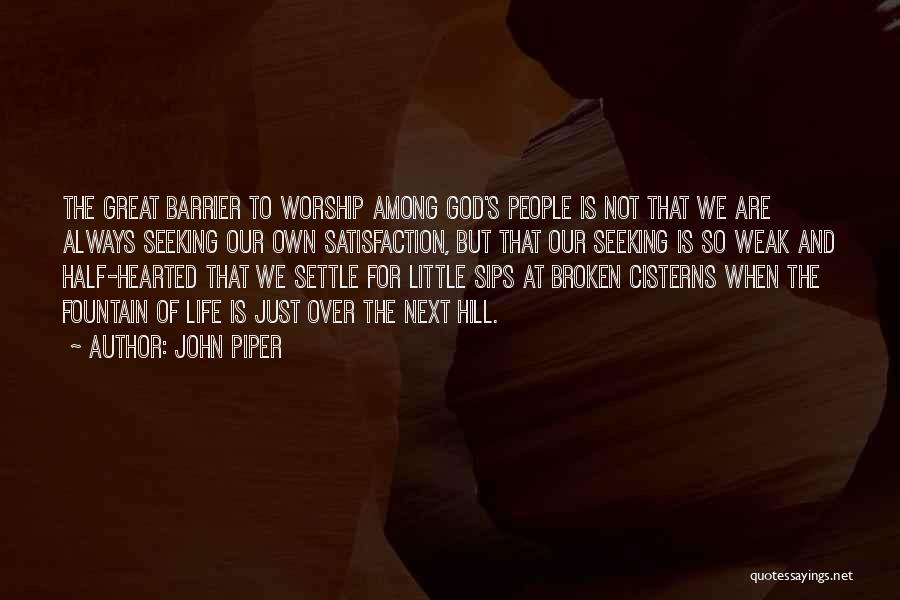 Half Hearted Quotes By John Piper