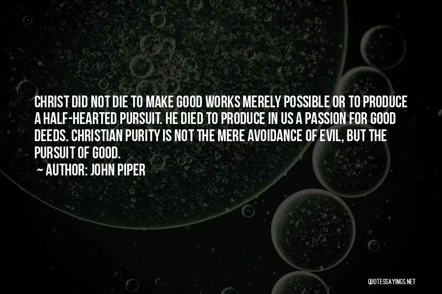 Half Hearted Quotes By John Piper