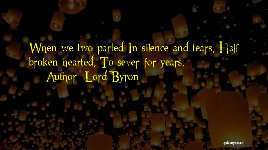 Half Hearted Quotes By Lord Byron