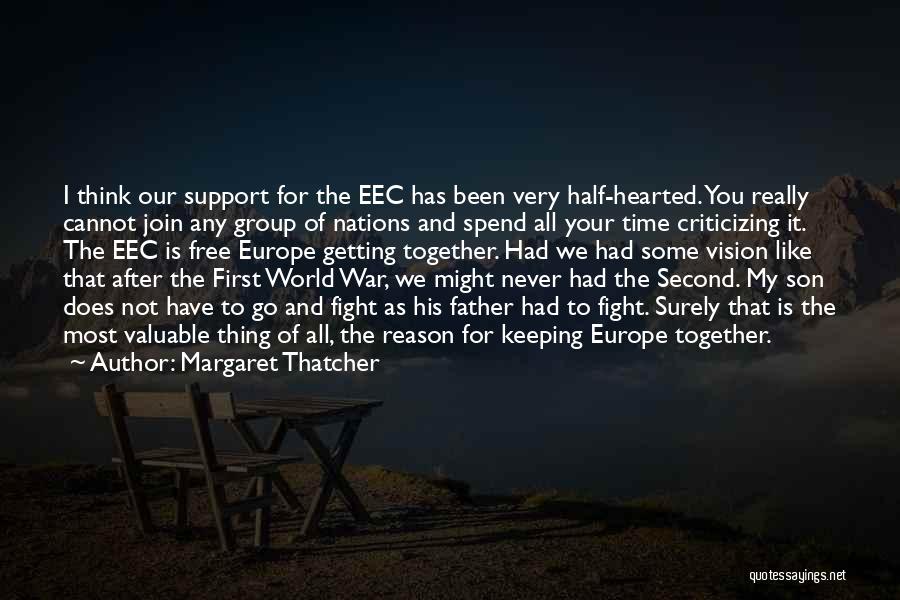Half Hearted Quotes By Margaret Thatcher