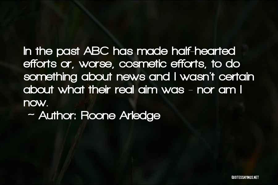 Half Hearted Quotes By Roone Arledge