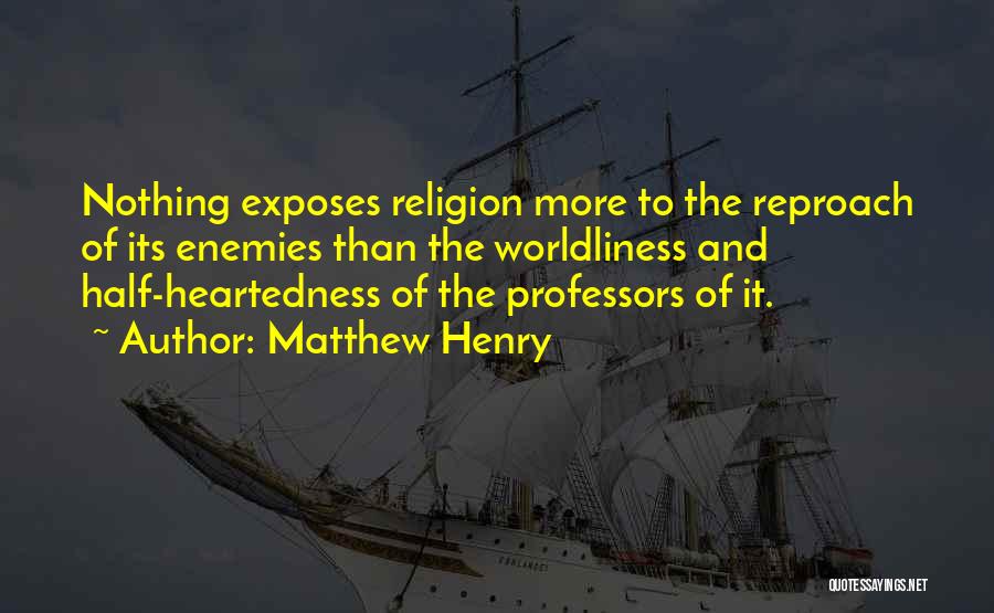 Half Heartedness Quotes By Matthew Henry
