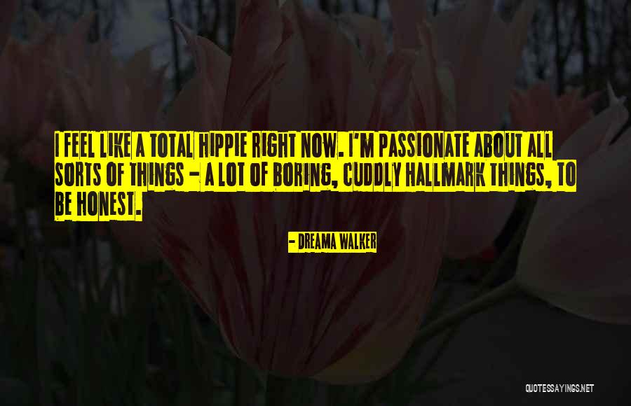 Half Insights Quotes By Dreama Walker Half Insights Quotes By Dreama Walker