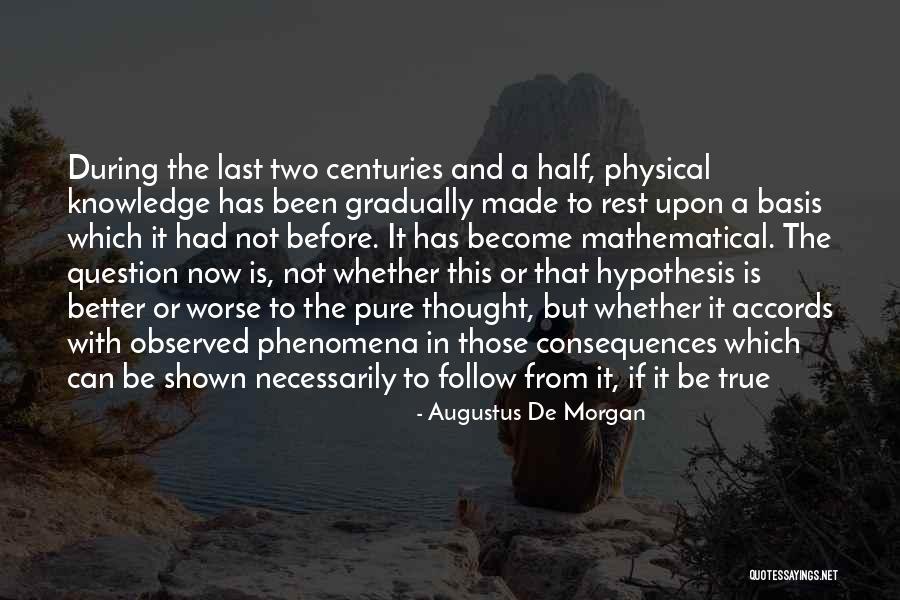 Half Knowledge Quotes By Augustus De Morgan Half Knowledge Quotes By Augustus De Morgan