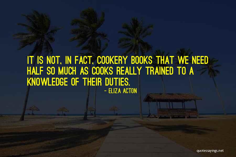 Half Knowledge Quotes By Eliza Acton Half Knowledge Quotes By Eliza Acton