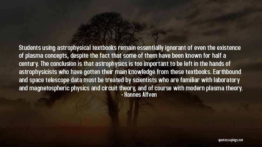 Half Knowledge Quotes By Hannes Alfven Half Knowledge Quotes By Hannes Alfven