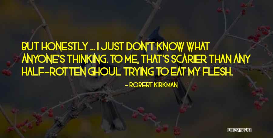 Half Knowledge Quotes By Robert Kirkman Half Knowledge Quotes By Robert Kirkman
