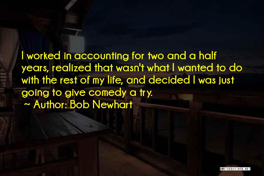 Half Life Two Quotes By Bob Newhart