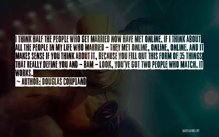 Half Life Two Quotes By Douglas Coupland