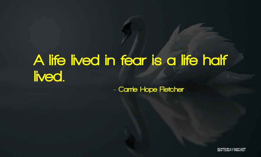 Half Lived Quotes By Carrie Hope Fletcher Half Lived Quotes By Carrie Hope Fletcher
