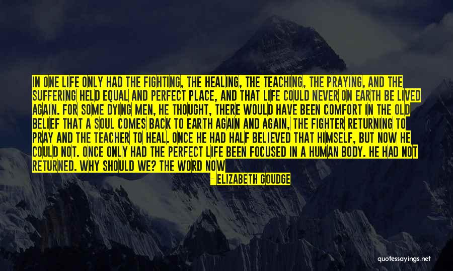 Half Lived Quotes By Elizabeth Goudge Half Lived Quotes By Elizabeth Goudge