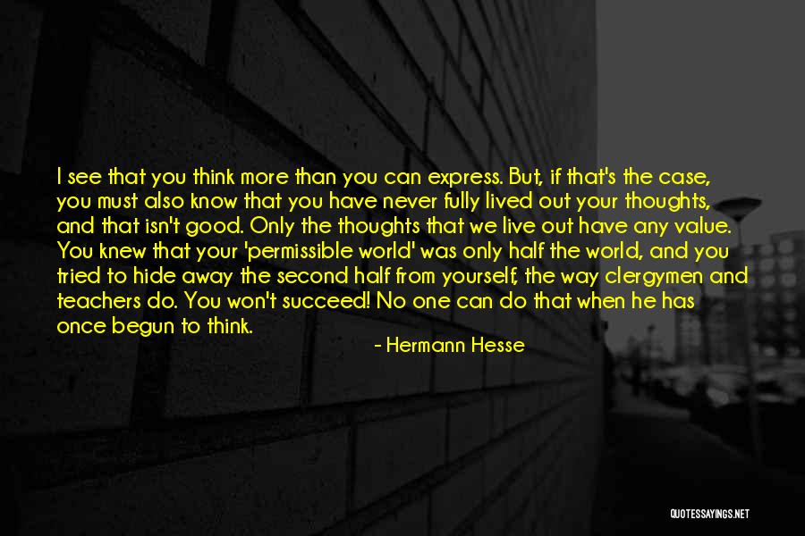 Half Lived Quotes By Hermann Hesse Half Lived Quotes By Hermann Hesse
