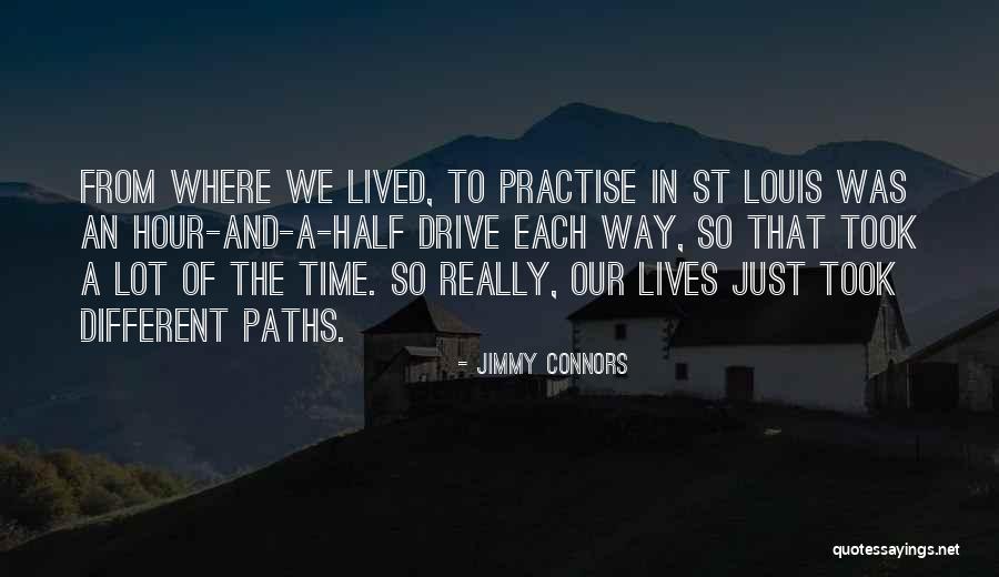Half Lived Quotes By Jimmy Connors Half Lived Quotes By Jimmy Connors